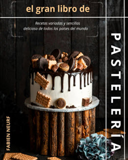 libros de pasteles_el gran libro de pastelería_Fabien Neufr